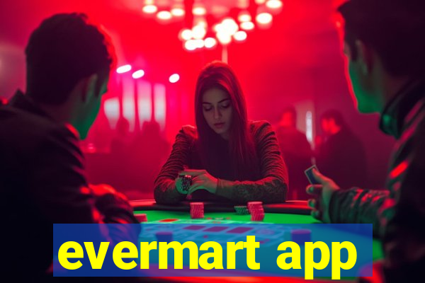 evermart app